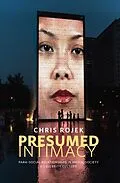 E-Book (epub) Presumed Intimacy: Parasocial Interaction in Media, Society and Celebrity Culture von Chris Rojek