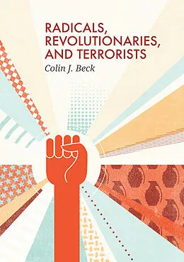 E-Book (pdf) Radicals, Revolutionaries, and Terrorists von Colin J. Beck