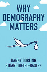 Livre Relié Why Demography Matters de Dorling Danny, Stuart Gietel-Basten