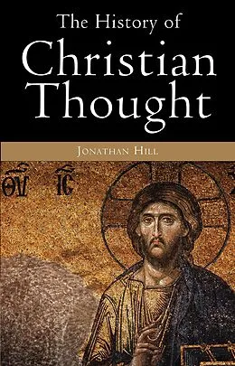E-Book (epub) The History of Christian Thought von Jonathan Hill