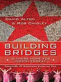 E-Book (epub) Building Bridges von David Alton, Rob Chidley
