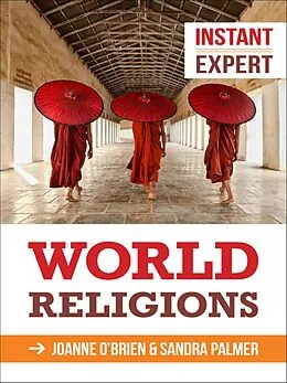 E-Book (epub) Instant Expert: World Religions von Joanne O'Brien, Sandra Palmer