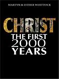 E-Book (epub) Christ: The First Two Thousand Years von Martyn Whittock