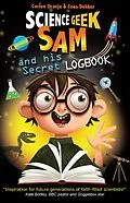 E-Book (epub) Science Geek Sam and his Secret Logbook von Cees Dekker, Corien Oranje