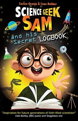 E-Book (epub) Science Geek Sam and his Secret Logbook von Cees Dekker, Corien Oranje