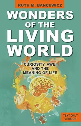 E-Book (epub) Wonders of the Living World (Text Only Version) von Ruth Bancewicz