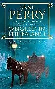 Kartonierter Einband (Kt) Weighed in the Balance (William Monk Mystery, Book 7) von Anne Perry