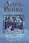 Couverture cartonnée Bedford Square (Thomas Pitt Mystery, Book 19) de Anne Perry