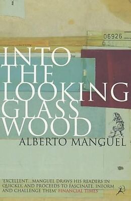 Couverture cartonnée Into the Looking Glass Wood de Alberto Manguel