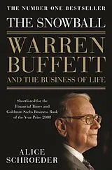 Kartonierter Einband The Snowball, Warren Buffett and the Business of Life von Alice Schroeder