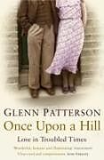 Kartonierter Einband Once Upon a Hill von Glenn Patterson