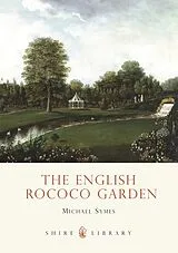 Kartonierter Einband The English Rococo Garden von Symes Michael