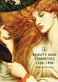 E-Book (pdf) Beauty and Cosmetics 1550 to 1950 von Sarah Jane Downing