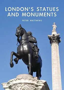 E-Book (pdf) London's Statues and Monuments von Peter Matthews