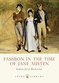 E-Book (epub) Fashion in the Time of Jane Austen von Sarah Jane Downing