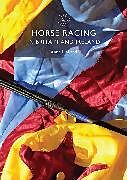 Couverture cartonnée Horse Racing in Britain and Ireland de Anne Holland