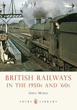 E-Book (pdf) British Railways in the 1950s and '60s von Greg Morse
