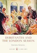 E-Book (pdf) Debutantes and the London Season von Lucinda Gosling