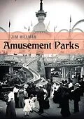 E-Book (pdf) Amusement Parks von Jim Hillman