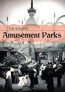 E-Book (pdf) Amusement Parks von Jim Hillman