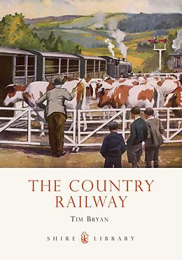eBook (epub) The Country Railway de Tim Bryan