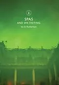 E-Book (epub) Spas and Spa Visiting von Ian Rotherham