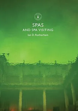 E-Book (epub) Spas and Spa Visiting von Ian Rotherham