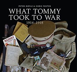 E-Book (epub) What Tommy Took to War von Peter Doyle, Chris Foster
