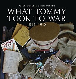 E-Book (pdf) What Tommy Took to War von Peter Doyle, Chris Foster