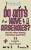 E-Book (epub) Do Ants Have Arseholes? von Jon Butler