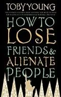 E-Book (epub) How To Lose Friends & Alienate People von Toby Young