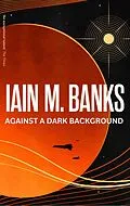E-Book (epub) Against A Dark Background von Iain M. Banks
