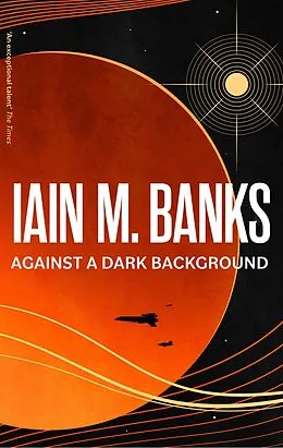 E-Book (epub) Against A Dark Background von Iain M. Banks