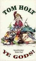 E-Book (epub) Ye Gods! von Tom Holt