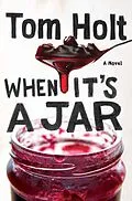 E-Book (epub) When It's A Jar von Tom Holt