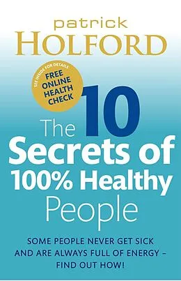 E-Book (epub) The 10 Secrets Of 100% Healthy People von Patrick Holford