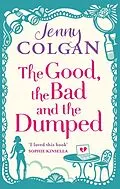 E-Book (epub) The Good, The Bad And The Dumped von Jenny Colgan