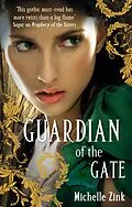 E-Book (epub) Guardian of the Gate von Michelle Zink