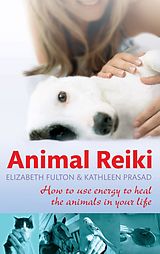 E-Book (epub) Animal Reiki von Elizabeth Fulton, Kathleen Prasad