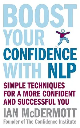 E-Book (epub) Boost Your Confidence with NLP von Ian McDermott