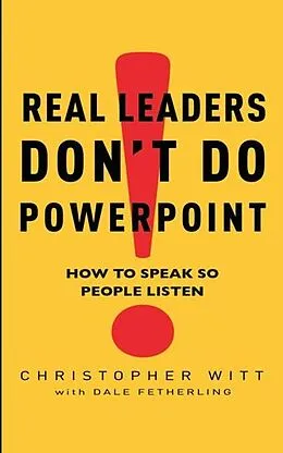 E-Book (epub) Real Leaders Don't Do Powerpoint von Christopher Witt