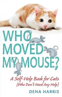 E-Book (epub) Who Moved My Mouse? von Dera Harris