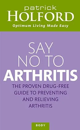 E-Book (epub) Say No To Arthritis von Patrick Holford