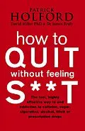 E-Book (epub) How To Quit Without Feeling S**T von Patrick Holford