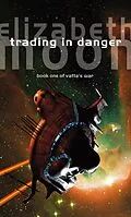 E-Book (epub) Trading In Danger von Elizabeth Moon