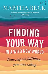 eBook (epub) Finding Your Way In A Wild New World de Martha Beck