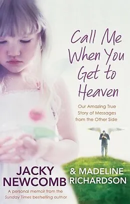 E-Book (epub) Call Me When You Get To Heaven von Jacky Newcomb, Madeline Richardson