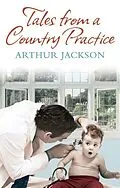 E-Book (epub) Tales From A Country Practice von Arthur Jackson