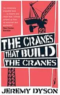 E-Book (epub) Cranes that build the Cranes von Jeremy Dyson