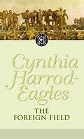 E-Book (epub) Dynasty 31: The Foreign Field von Cynthia Harrod-Eagles